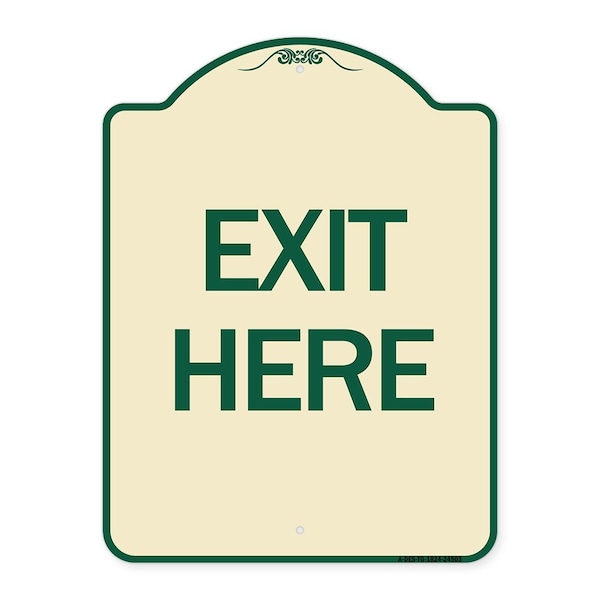 Designer Series Sign-Exit Here, Tan & Green Heavy-Gauge Aluminum Sign, 24" H, 18" L, TG-1824-24503